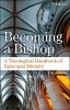 Becoming a Bishop - A Theological Handbook of Episcopal Ministry (Hardcover) - Paul DL Avis Photo