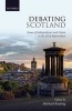 Debating Scotland - Issues of Independence and Union in the 2014 Referendum (Hardcover) - Michael Keating Photo