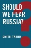 Should We Fear Russia? (Paperback) - Dmitri V Trenin Photo