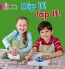 Dip it! Tap it! - Band 01A/Pink A (Paperback) - Catherine Baker Photo