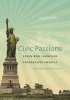 Civic Passions - Seven Who Launched Progressive America (and What They Teach Us) (Paperback, 1st New edition) - Cecelia Tichi Photo