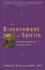 The Discernment of Spirits - An Ignatian Guide for Everyday Living (Paperback) - Timothy M Gallagher Photo