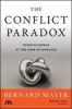 The Conflict Paradox - Seven Dilemmas at the Core of Disputes (Hardcover) - Bernard S Mayer Photo