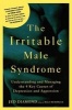 The Irritable Male Syndrome - Understanding and Managing the 4 Key Causes of Depression and Aggression (Paperback) - Jed Diamond Photo