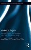 Markets of English - Linguistic Capital and Language Policy in a Globalizing World (Hardcover) - Joseph Sung Yul Park Photo