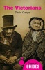 The Victorians - A Beginner's Guide (Paperback) - David Gange Photo