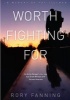 Worth Fighting for - An Ex-Army Ranger's Journey Out of the Military and Across the Us (Dedicated to Pat Tillman) (Paperback) - Rory Fanning Photo