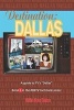 Destination - Dallas: A Guide to TV's "Dallas" (Paperback) - Billie Rae Bates Photo