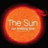 The Sun: Our Amazing Star (Paperback) - Patricia Brennan Demuth Photo