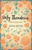 My Theodosia (Paperback) - Anya Seton Photo