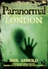 Paranormal London (Paperback) - Neil Arnold Photo