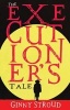 The Executioner's Tale (Paperback) - Ginny Stroud Photo