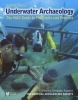 Archaeology Underwater - The NAS Guide to Principles and Practice (Paperback, 2nd Revised edition) - Nautical Archaeology Society Nas Photo