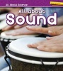 All about Sound (Hardcover) - Angela Royston Photo