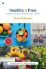 Healthy and Free - A Journey to Wellness for Your Body, Soul, and Spirit (Paperback) - Beni Johnson Photo