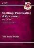 Spelling, Punctuation and Grammar for GCSE, the Study Guide (Paperback) - CGP Books Photo