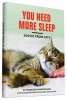 You Need More Sleep - Advice from Cats (Hardcover) - Francesco Marciuliano Photo