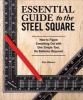 Essential Guide to the Steel Square - How to Figure Everything Out with One Simple Tool, No Batteries Required (Paperback) - Ken Horner Photo