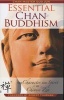 Essential Chan Buddhism - The Character and Spirit of Chinese Zen (Hardcover) - Guo Jun Photo