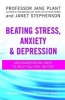 Beating Stress, Anxiety and Depression - Groundbreaking Ways to Help You Feel Better (Paperback) - Jane Plant Photo