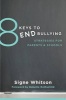 8 Keys to End Bullying - Strategies for Parents & Schools (Paperback) - Signe Whitson Photo