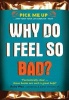 Why Do I Feel So Bad? (Paperback) - Chris Williams Photo