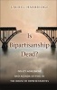 Is Bipartisanship Dead? - Policy Agreement and Agenda-Setting in the House of Representatives (Paperback) - Laurel Harbridge Photo