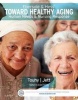 Ebersole & Hess' Toward Healthy Aging - Human Needs and Nursing Response (Paperback, 9th Revised edition) - Theris A Touhy Photo