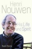 His Life and Spirit (Hardcover) - Henri Nouwen Photo