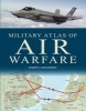 Military Atlas of Air Warfare (Hardcover) - Jim Winchester Photo