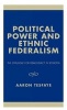 Political Power and Ethnic Federalism - The Struggle for Democracy in Ethiopia (Hardcover) - Aaron Tesfaye Photo