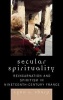 Secular Spirituality - Reincarnation and Spiritism in Nineteenth-Century France (Hardcover, New) - Lynn L Sharp Photo