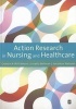 Action Research in Nursing and Healthcare (Paperback) - Graham R Williamson Photo