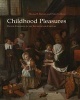 Childhood Pleasures - Dutch Children in the Seventeenth Century (Paperback, New) - Donna R Barnes Photo