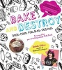 Bake and Destroy:Good Food for Bad Vegans (Paperback) - Natalie Slater Photo