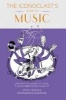 Iconoclast's Guide to Music (Hardcover) - Steve Jelbert Photo