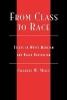 From Class to Race - Essays in White Marxism and Black Radicalism (Paperback, New) - Charles W Mills Photo