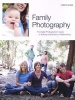 Family Photography - The Digital Photographer's Guide to Building a Business on Relationships (Paperback) - Christie Mumm Photo