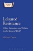 Leisured Resistance - Villas, Literature and Politics in the Roman World (Paperback) - Michael Dewar Photo