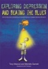 Exploring Depression, and Beating the Blues - A CBT Self-Help Guide to Understanding and Coping with Depression in Asperger's Syndrome [ASD-Level 1] (Paperback) - Tony Attwood Photo