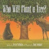 Who Will Plant a Tree? (Hardcover) - Jerry Pallotta Photo