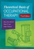 The Theoretical Basis of Occupational Therapy (Paperback, 3rd Revised edition) - Mary Ann McColl Photo