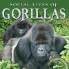 Social Lives of Gorillas (Hardcover) - Rachel Wilson Photo