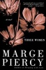 Three Women (Paperback) - Marge Piercy Photo