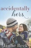 Accidentally Hers (Paperback) - Jamie Beck Photo