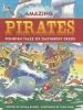 Amazing Pirates - Fiendish Tales of Dastardly Deeds (Paperback) - Nicola Baxter Photo