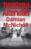 Twisted Agenda: Shocking. Page-Turning. International Crime Thriller (Paperback) - Damian McNicholl Photo