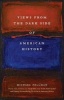 Views from the Dark Side of American History (Paperback) - Michael Fellman Photo