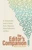 The Editor's Companion - An Indispensable Guide to Editing Books, Magazines, Online Publications, and More (Paperback) - Steve Dunham Photo