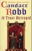 A Trust Betrayed, v. 1 (Paperback, New Ed) - Candace Robb Photo